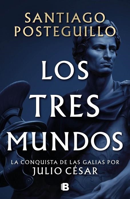 LOS TRES MUNDOS (SERIE JULIO CÉSAR 3) | 9788466682701 | POSTEGUILLO, SANTIAGO | Llibreria La Gralla | Llibreria online de Granollers