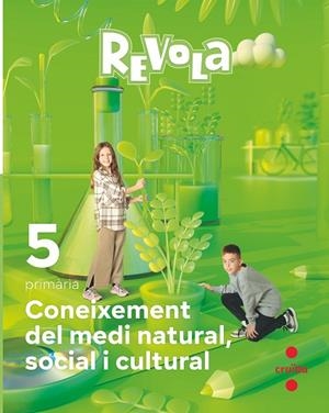 CONEIXEMENT DEL MEDI NATURAL, SOCIAL I CULTURAL. 5 PRIMÀRIA. REVOLA. CRUILLA | 9788466151320 | EQUIPO EDITORIAL CRUÏLLA, / BAQUERO ARTIGAO, GREGORIO / CALDERÓN, DIANA / GONZÁLEZ LÓPEZ DE GUEREÑU, | Llibreria La Gralla | Llibreria online de Granollers
