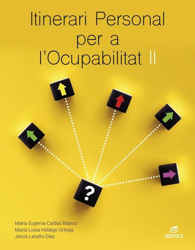 ITINERARI PERSONAL PER A L'OCUPABILITAT II | 9788410592612 | CALDAS BLANCO, MARÍA EUGENIA / HIDALGO ORTEGA, MARÍA LUISA / LARAÑO DÍAZ, JESÚS EMILIO | Llibreria La Gralla | Librería online de Granollers