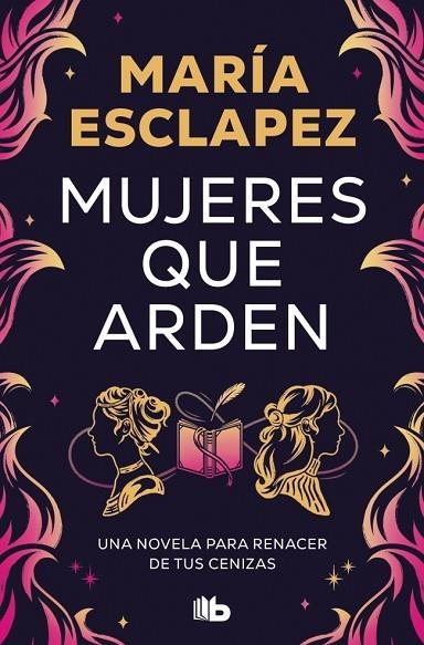 MUJERES QUE ARDEN | 9788410381032 | ESCLAPEZ, MARÍA | Llibreria La Gralla | Llibreria online de Granollers