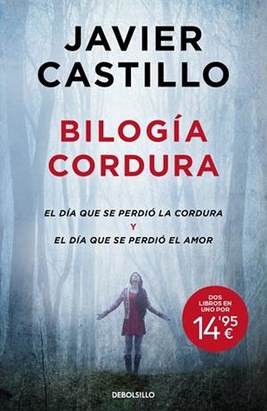 BILOGÍA CORDURA (EL DÍA QUE SE PERDIÓ LA CORDURA | EL DÍA QUE SE PERDIÓ EL AMOR) | 9788466382533 | CASTILLO, JAVIER | Llibreria La Gralla | Librería online de Granollers
