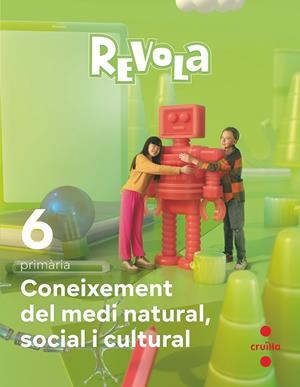 CONEIXEMENT DEL MEDI NATURAL, SOCIAL I CULTURAL. 6 PRIMÀRIA. REVOLA. CRUILLA | 9788466154703 | GARÍN MUÑOZ, MERCEDES / MARTÍN, SARA / CAMPA MARTÍN, JULIÁN / GONZÁLEZ LÓPEZ DE GUEREÑU, JOSÉ / EQUI | Llibreria La Gralla | Llibreria online de Granollers