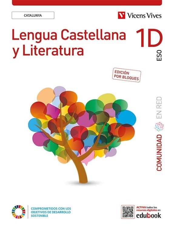 LENGUA CASTELLANA Y LITERATURA 1D. CATALUNYA. (COMUNIDAD EN RED). EDICIÓN POR BL | 9788468288642 | BERNABEU MORON, NATALIA / ESCRIBANO ALEMAN, ELENA / RODRIGUEZ DELGADO, PALOMA | Llibreria La Gralla | Llibreria online de Granollers