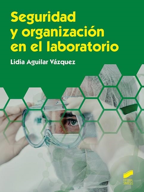 SEGURIDAD Y ORGANIZACIÓN EN EL LABORATORIO | 9788413571812 | AGUILAR VÁZQUEZ, LIDIA | Llibreria La Gralla | Llibreria online de Granollers