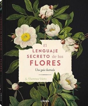 LENGUAJE SECRETO DE LAS FLORES, EL. | 9789464990775 | DIETZ, S. THERESA | Llibreria La Gralla | Llibreria online de Granollers