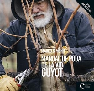MANUAL DE PODA DE LA VID. GUYOT | 9788418272059 | SIMONIT, MARCO | Llibreria La Gralla | Librería online de Granollers