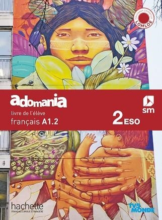 FRANÇAIS. 2 SECUNDARIA. ADOMANIA | 9788419102119 | BRILLANT, CORINA / ERLICH, SOPHIE / HIMBER, CÉLINE / REBOUL, ALICE | Llibreria La Gralla | Llibreria online de Granollers