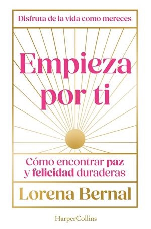 EMPIEZA POR TI | 9788410643826 | BERNAL, LORENA | Llibreria La Gralla | Llibreria online de Granollers