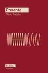 PRESENTE | 9788412523898 | PADILLA, TANIA | Llibreria La Gralla | Librería online de Granollers