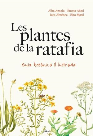 PLANTES DE LA RATAFIA, LES | 9788418096952 | AZAOLA, ALBA / JIMÉNEZ, IARA | Llibreria La Gralla | Llibreria online de Granollers
