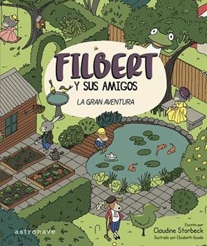 FILBERT Y SUS AMIGOS | 9788467977585 | STORBECK, CLAUDINE / GOODE, ELIZABETH | Llibreria La Gralla | Librería online de Granollers