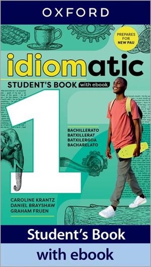 IDIOMATIC 1 STUDENT'S BOOK WITH EBOOK | 9780194192651 | KRANTZ, CAROLINE / BRAYSHAW, DANIEL / FRUEN, GRAHAM | Llibreria La Gralla | Llibreria online de Granollers