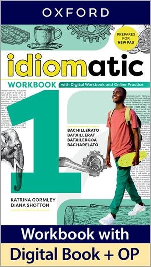 IDIOMATIC 1 WORKBOOK WITH DIGITAL WORKBOOK AND ONLINE PRACTICE | 9780194192644 | GORMLEY, KATRINA / SHOTTON, DIANA | Llibreria La Gralla | Llibreria online de Granollers
