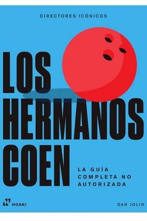 HERMANOS COEN, LOS - LA GUÍA COMPLETA NO AUTORIZADA | 9788410650282 | JOLIN, DAN | Llibreria La Gralla | Llibreria online de Granollers