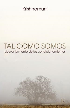 TAL COMO SOMOS | 9788472457645 | KRISHNAMURTI, JIDDU | Llibreria La Gralla | Llibreria online de Granollers