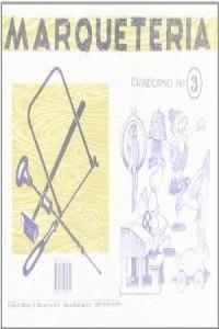 MARQUETERIA 3 | 9788472106031 | SALVATELLA, EDITORIAL | Llibreria La Gralla | Llibreria online de Granollers