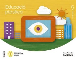 EDUCACIO PLASTICA 5 PRIMARIA CONTRUINT MONS | 9788413157931 | AA.VV | Llibreria La Gralla | Llibreria online de Granollers