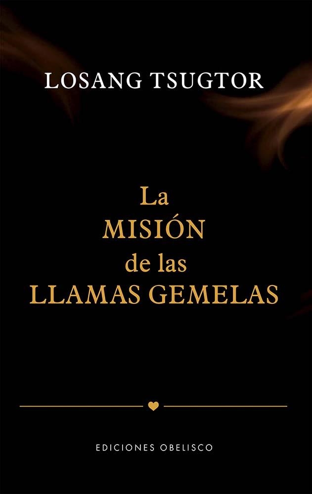 MISIÓN DE LAS LLAMAS GEMELAS, LA | 9788411722681 | TSUGTOR, LOSANG | Llibreria La Gralla | Llibreria online de Granollers