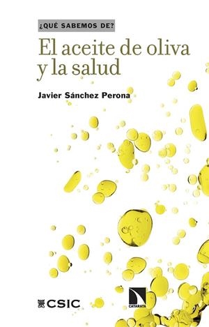 ACEITE DE OLIVA Y LA SALUD, EL | 9788410674165 | SÁNCHEZ PERONA, JAVIER | Llibreria La Gralla | Librería online de Granollers