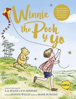 WINNIE THE POOH Y YO | 9788412991918 | WILLIS, JEANNE / MILNE, ALAN ALEXANDER | Llibreria La Gralla | Llibreria online de Granollers