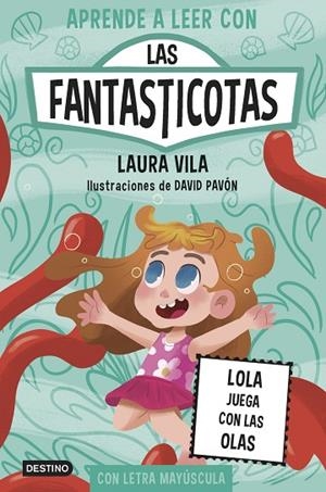 APRENDE A LEER CON LAS FANTASTICOTAS 13. LOLA JUEGA CON LAS OLAS | 9788408304128 | VILA, LAURA | Llibreria La Gralla | Llibreria online de Granollers