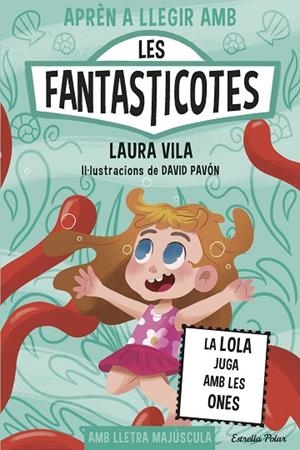 APRÈN A LLEGIR AMB LES FANTASTICOTES 13. LA LOLA JUGA AMB LES ONES | 9791387782153 | VILA, LAURA | Llibreria La Gralla | Llibreria online de Granollers