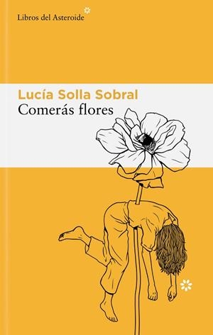 COMERÁS FLORES | 9788410178595 | SOLLA SOBRAL, LUCÍA | Llibreria La Gralla | Librería online de Granollers