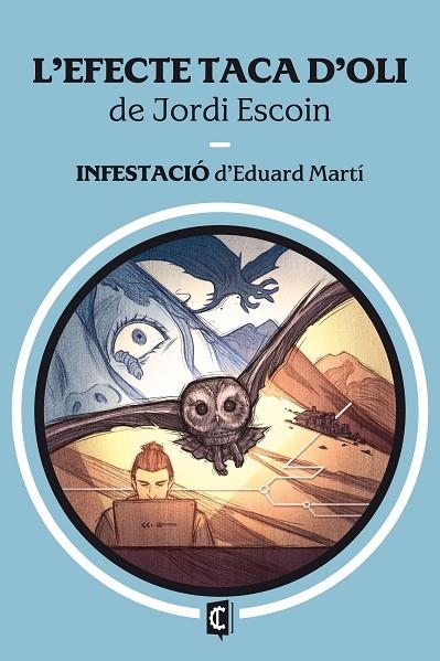 L'EFECTE TACA D'OLI ; INFESTACIO | 9788412980349 | ESCOIN, JORDI/MARTÍ, EDUARD | Llibreria La Gralla | Librería online de Granollers