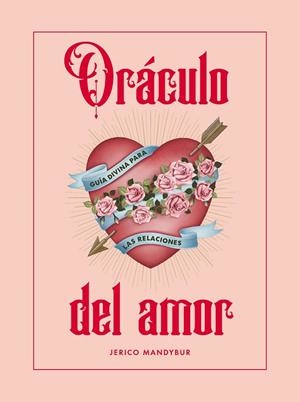 ORÁCULO DEL AMOR | 9788419043795 | MANDYBUR, JERICO | Llibreria La Gralla | Librería online de Granollers