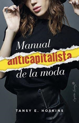 MANUAL ANTICAPITALISTA DE LA MODA | 9791399039146 | HOSKINS, TANSEY E. | Llibreria La Gralla | Llibreria online de Granollers