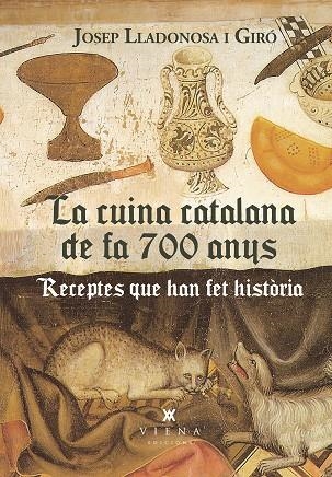 CUINA CATALANA DE FA 700 ANYS, LA | 9788419474902 | LLADONOSA I GIRÓ, JOSEP | Llibreria La Gralla | Librería online de Granollers