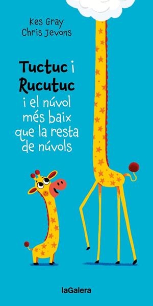 TUCTUC I RUCUTUC I EL NÚVOL MÉS BAIX QUE LA RESTA DE NÚVOLS | 9788424675929 | GRAY, KES | Llibreria La Gralla | Llibreria online de Granollers