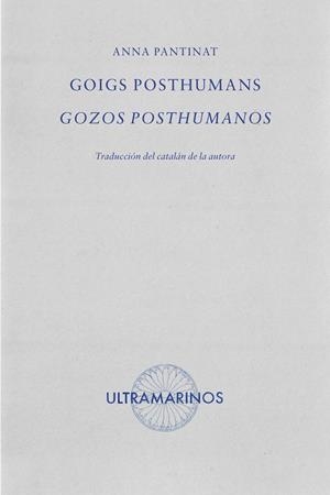 GOIGS POSHUMANS ; GOZOS POSTHUMANOS | 9788412945164 | PANTINAT, ANNA | Llibreria La Gralla | Llibreria online de Granollers