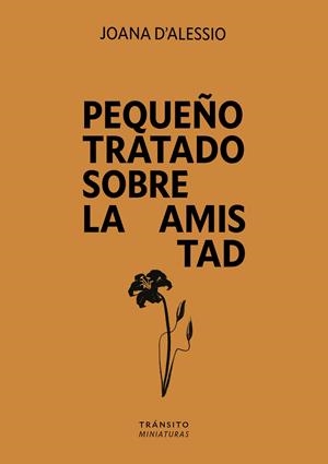 PEQUEÑO TRATADO SOBRE LA AMISTAD | 9791399017144 | D'ALESSIO, JOANA | Llibreria La Gralla | Librería online de Granollers