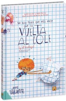 NO HAY NADA QUE MÁS MOLE QUE LA VUELTA AL COLE (Y AL TRABAJO) | 9788417006327 | MACÍAS, PABLO / GAUDES TEIRA, BELÉN | Llibreria La Gralla | Librería online de Granollers
