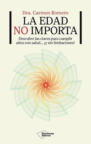 EDAD NO IMPORTA, LA | 9791387813093 | ROMERO, DRA. CARMEN | Llibreria La Gralla | Llibreria online de Granollers