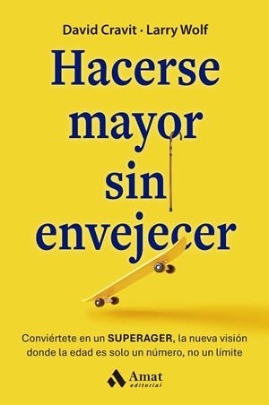 HACERSE MAYOR SIN ENVEJECER | 9788410451216 | CRAVIT, DAVID / WOLF, LARRY | Llibreria La Gralla | Llibreria online de Granollers