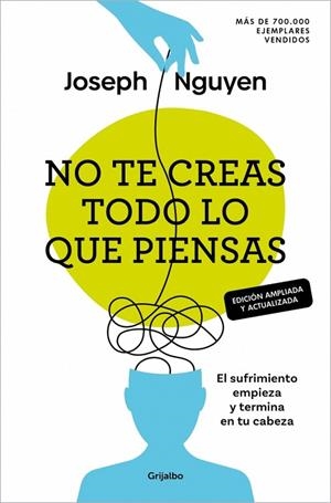 NO TE CREAS TODO LO QUE PIENSAS (EDICIÓN AMPLIADA Y ACTUALIZADA) | 9788425370700 | NGUYEN, JOSEPH | Llibreria La Gralla | Llibreria online de Granollers