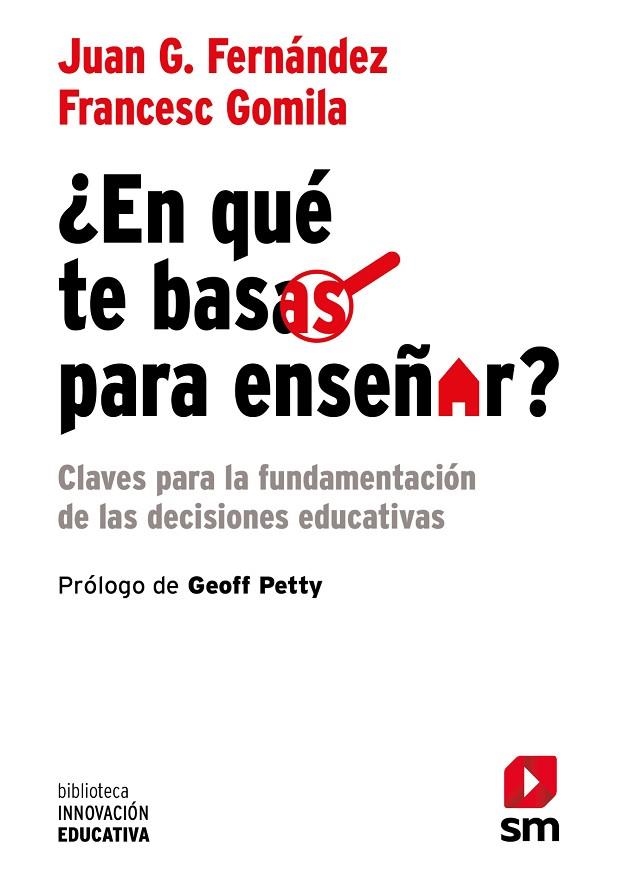 ¿EN QUÉ TE BASAS PARA ENSEÑAR? | 9788410552111 | FERNÁNDEZ FERNÁNDEZ, JUAN G. / GOMILA, FRANCESC | Llibreria La Gralla | Librería online de Granollers