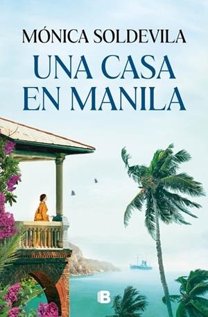 CASA EN MANILA, UNA | 9788466682633 | SOLDEVILA, MÓNICA | Llibreria La Gralla | Librería online de Granollers