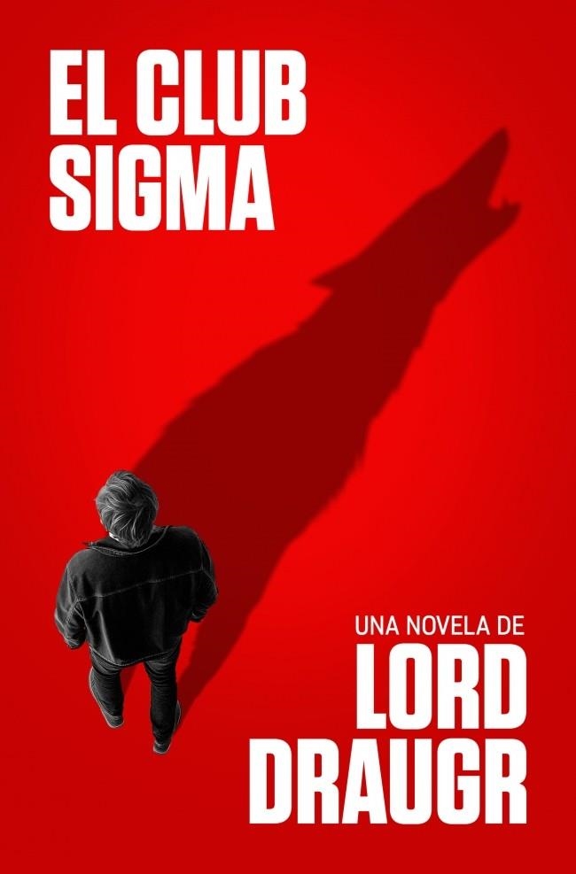 CLUB SIGMA, EL | 9788466676380 | DRAUGR, LORD | Llibreria La Gralla | Librería online de Granollers