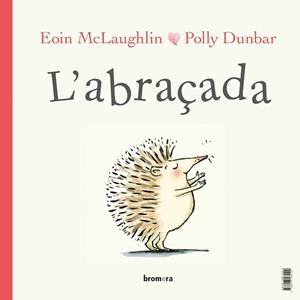 L'ABRAÇADA | 9788413585109 | EOIN MCLAUGHLIN | Llibreria La Gralla | Llibreria online de Granollers