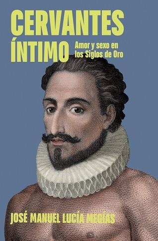 CERVANTES ÍNTIMO | 9788401037221 | LUCÍA MEGÍAS, JOSÉ MANUEL | Llibreria La Gralla | Llibreria online de Granollers