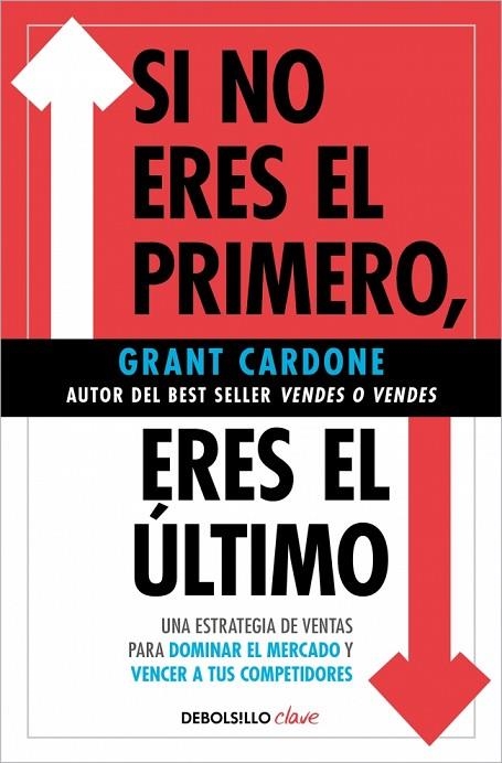 SI NO ERES EL PRIMERO, ¡ERES EL ÚLTIMO! | 9788466371827 | CARDONE, GRANT | Llibreria La Gralla | Llibreria online de Granollers