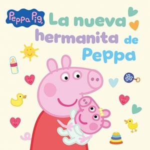 NUEVA HERMANITA DE PEPPA, LA PEPPA PIG. UN CUENTO - LA | 9788448871727 | VVAA | Llibreria La Gralla | Llibreria online de Granollers