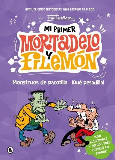 MONSTRUOS DE PACOTILLA… ¡QUÉ PESADILLA! MI PRIMER MORTADELO Y FILEMÓN - | 9788402430786 | IBÁÑEZ, FRANCISCO | Llibreria La Gralla | Llibreria online de Granollers