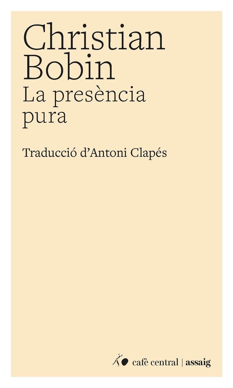 PRESÈNCIA PURA, LA | 9788410482937 | BOBIN, CHRISTIAN | Llibreria La Gralla | Llibreria online de Granollers