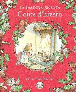 BARDISSA SECRETA, LA  CONTE D'HIVERN (NOVA EDICIÓ) | 9788410323469 | BARKLEM, JILL | Llibreria La Gralla | Librería online de Granollers