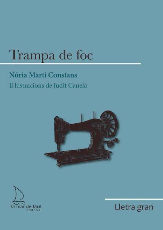 TRAMPA DE FOC - LLETRA GRAN | 9788418378898 | MARTÍ CONSTANS, NÚRIA | Llibreria La Gralla | Librería online de Granollers