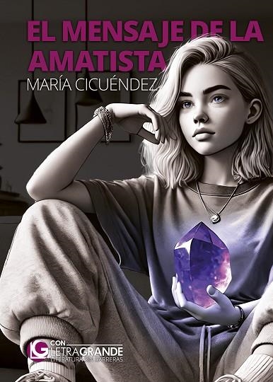 EL MENSAJE DE LA AMATISTA (EDICIÓN EN LETRA GRANDE) | 9788412552973 | CIFUENTES, MARIA | Llibreria La Gralla | Llibreria online de Granollers